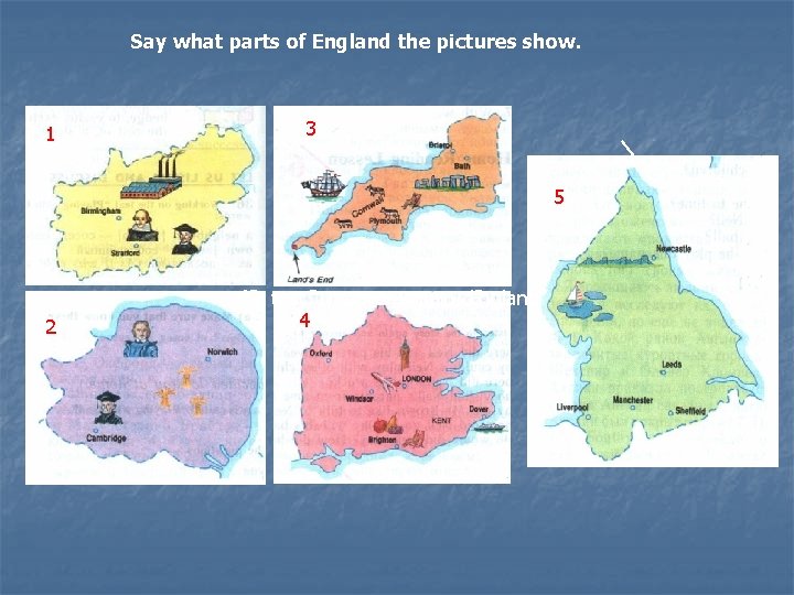 Say what parts of England the pictures show. 11 3 5 2 the text