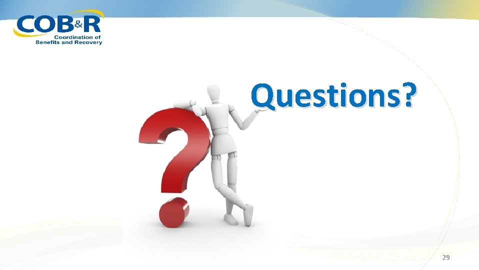 Questions? 29 