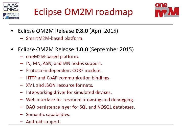Eclipse OM 2 M roadmap • Eclipse OM 2 M Release 0. 8. 0