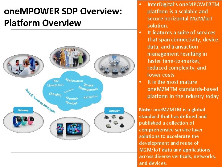 one. MPOWER SDP Overview: Platform Overview • • • Inter. Digital’s one. MPOWERTM platform
