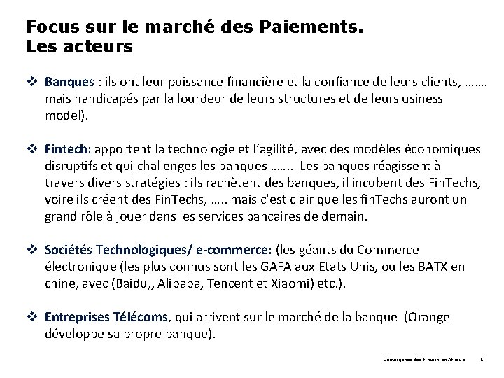 Focus sur le marché des Paiements. Les acteurs v Banques : ils ont leur