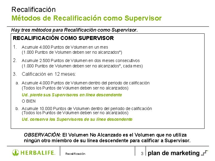 Recalificación Métodos de Recalificación como Supervisor Hay tres métodos para Recalificación como Supervisor. RECALIFICACIÓN
