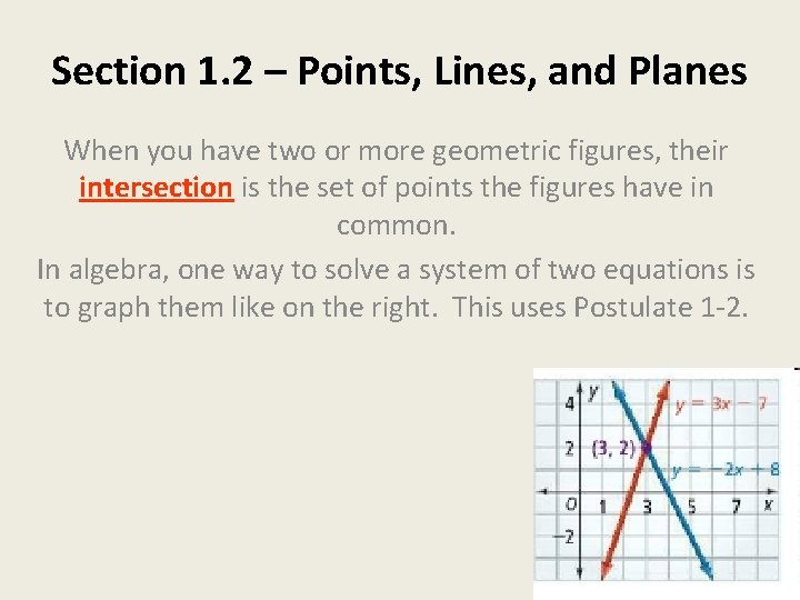Section 1. 2 – Points, Lines, and Planes When you have two or more
