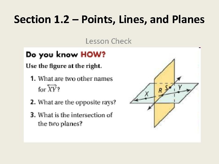Section 1. 2 – Points, Lines, and Planes Lesson Check 
