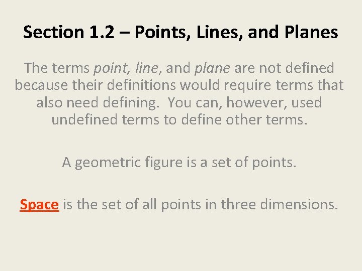 Section 1. 2 – Points, Lines, and Planes The terms point, line, and plane