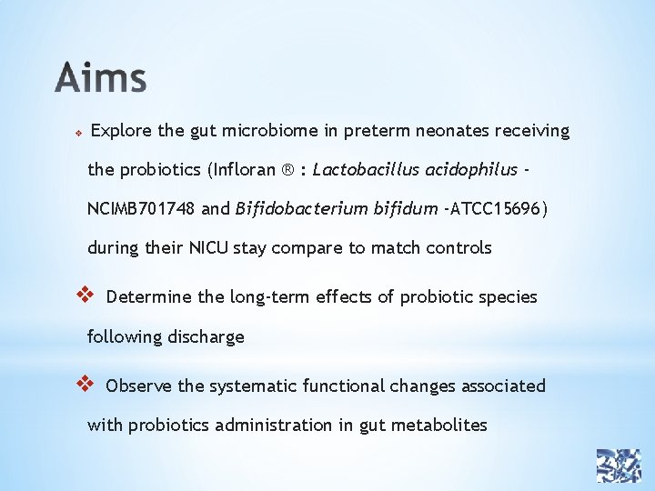 v Explore the gut microbiome in preterm neonates receiving the probiotics (Infloran ® :