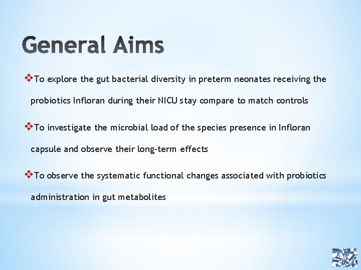 v. To explore the gut bacterial diversity in preterm neonates receiving the probiotics Infloran