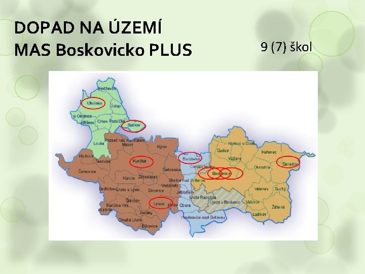 DOPAD NA ÚZEMÍ MAS Boskovicko PLUS 9 (7) škol 