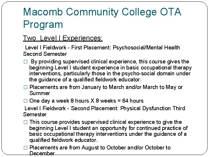Macomb Community College OTA Program Two Level I Experiences: Level I Fieldwork - First