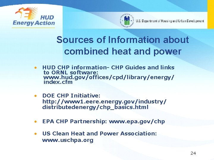 Sources of Information about combined heat and power • HUD CHP information- CHP Guides
