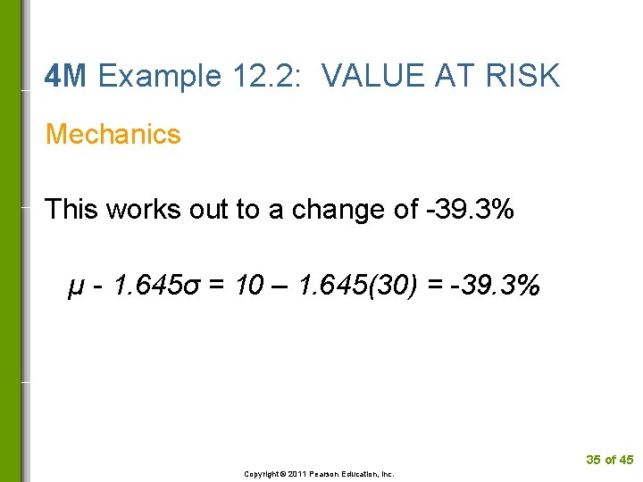 4 M Example 12. 2: VALUE AT RISK Mechanics This works out to a