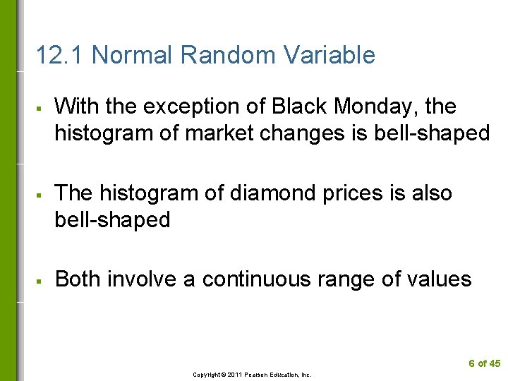 12. 1 Normal Random Variable § § § With the exception of Black Monday,