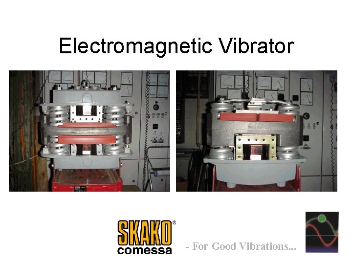 Electromagnetic Vibrator - For Good Vibrations. . . 