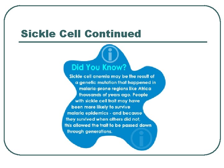 Sickle Cell Continued 