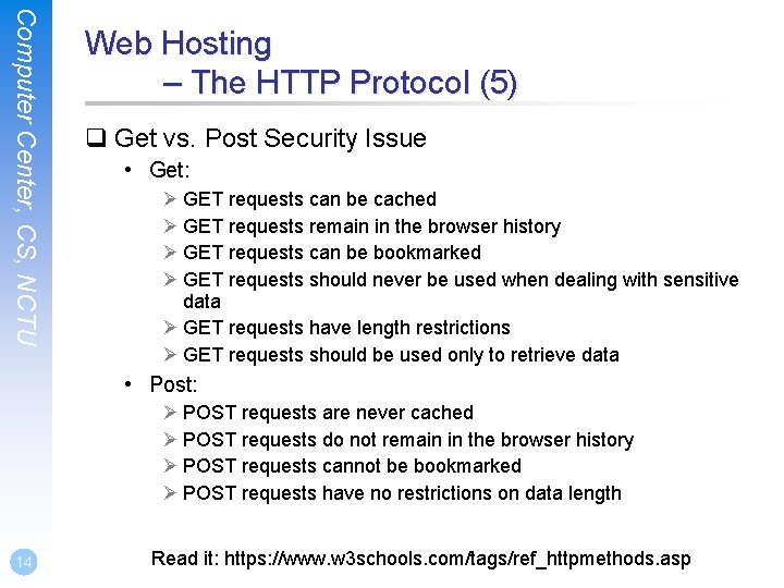 Computer Center, CS, NCTU Web Hosting – The HTTP Protocol (5) q Get vs.