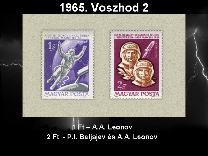 1965. Voszhod 2 1 Ft – A. A. Leonov 2 Ft - P. I.