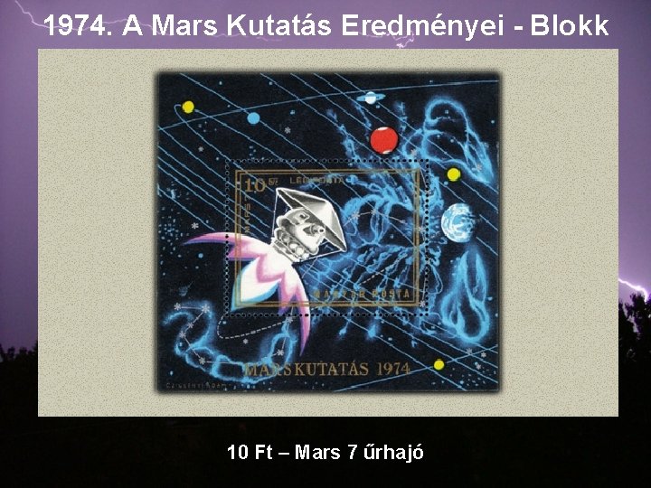 1974. A Mars Kutatás Eredményei - Blokk 10 Ft – Mars 7 űrhajó 