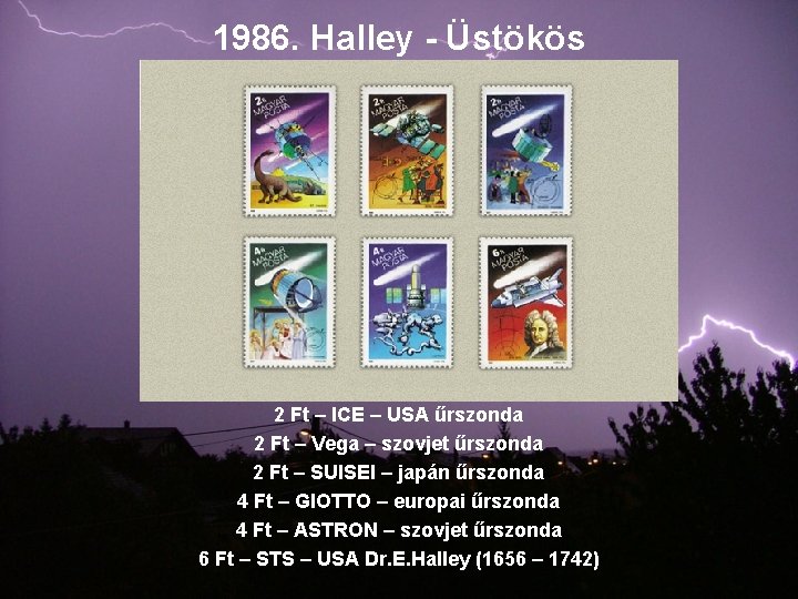 1986. Halley - Üstökös 2 Ft – ICE – USA űrszonda 2 Ft –