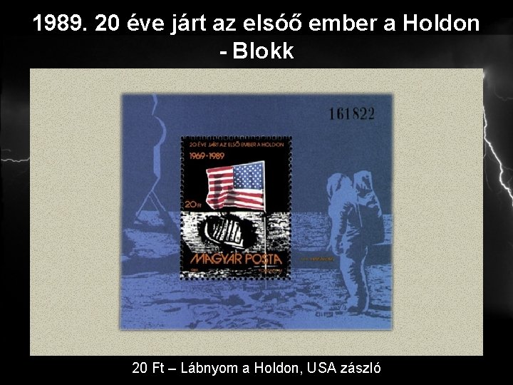 1989. 20 éve járt az elsóő ember a Holdon - Blokk 20 Ft –