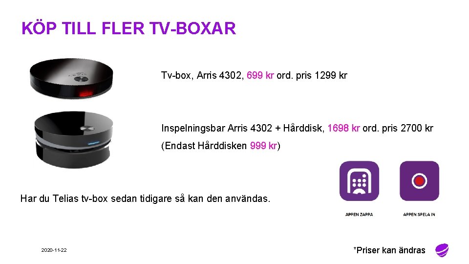 KÖP TILL FLER TV-BOXAR Tv-box, Arris 4302, 699 kr ord. pris 1299 kr Inspelningsbar