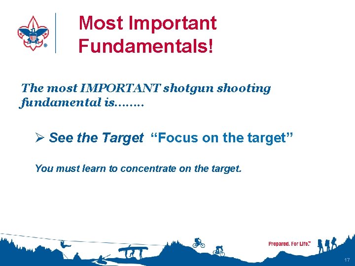 Most Important Fundamentals! The most IMPORTANT shotgun shooting fundamental is……. . Ø See the