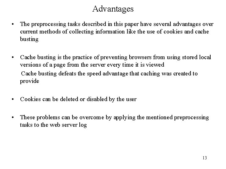 Advantages • The preprocessing tasks described in this paper have several advantages over current