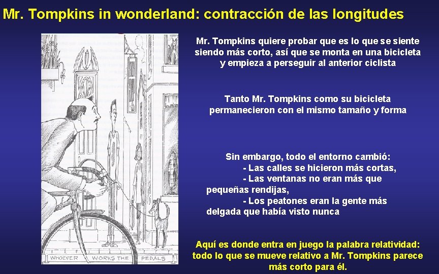 Mr. Tompkins in wonderland: contracción de las longitudes Mr. Tompkins quiere probar que es