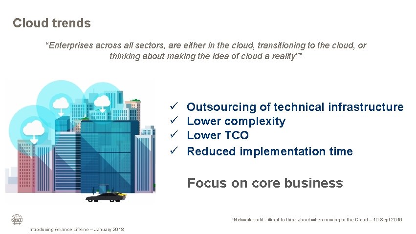 Cloud trends “Enterprises across all sectors, are either in the cloud, transitioning to the