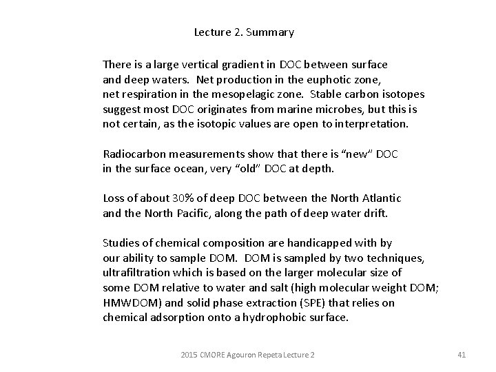 Lecture 2. Summary There is a large vertical gradient in DOC between surface and