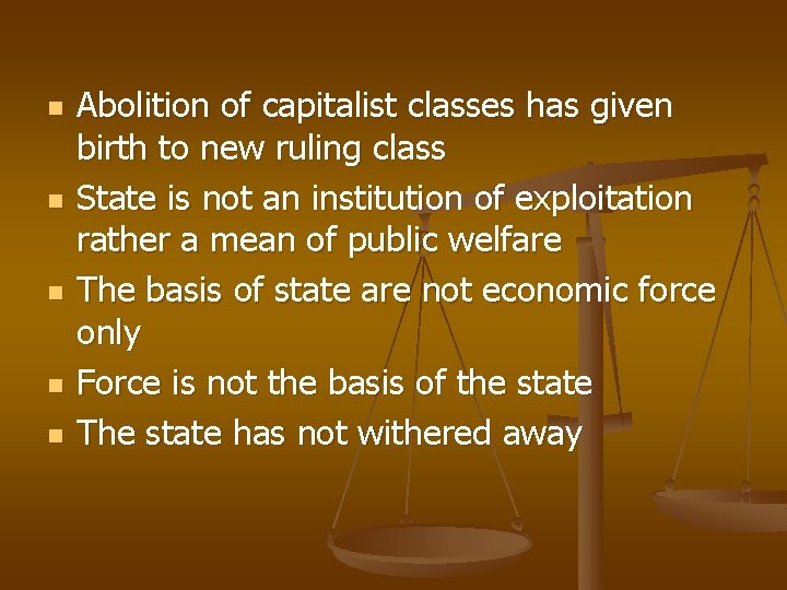 n n n Abolition of capitalist classes has given birth to new ruling class