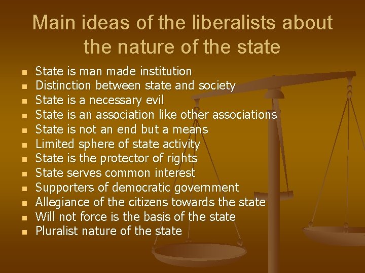 Main ideas of the liberalists about the nature of the state n n n
