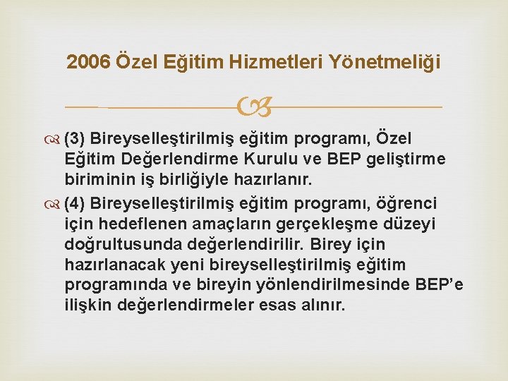 2006 Özel Eğitim Hizmetleri Yönetmeliği (3) Bireyselleştirilmiş eğitim programı, Özel Eğitim Değerlendirme Kurulu ve