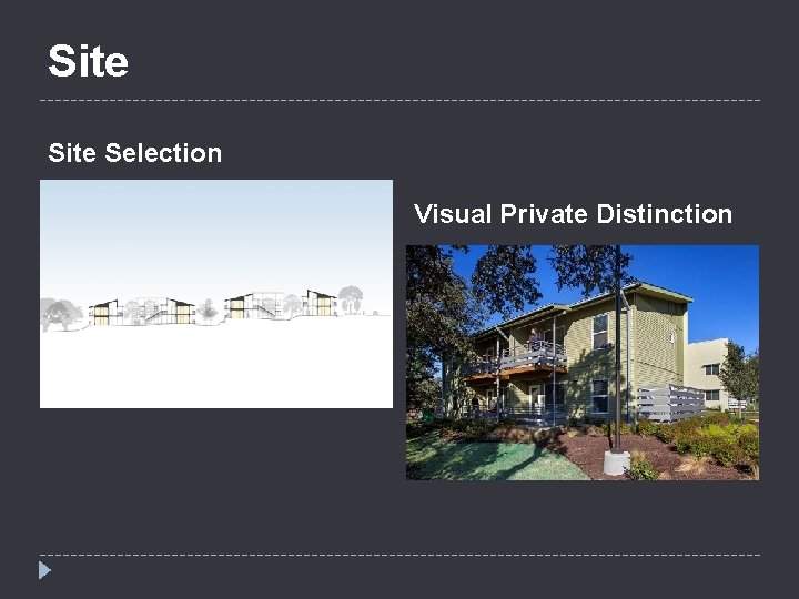 Site Selection Visual Private Distinction 