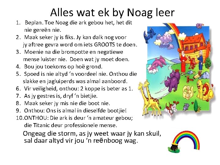 Alles wat ek by Noag leer 1. Beplan. Toe Noag die ark gebou het,