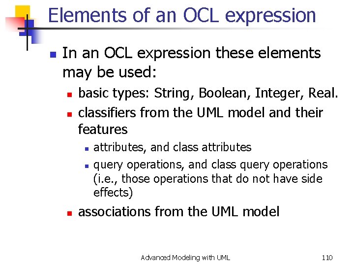 Elements of an OCL expression n In an OCL expression these elements may be