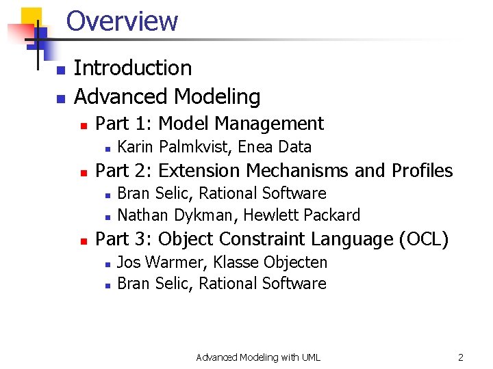 Overview n n Introduction Advanced Modeling n Part 1: Model Management n n Part