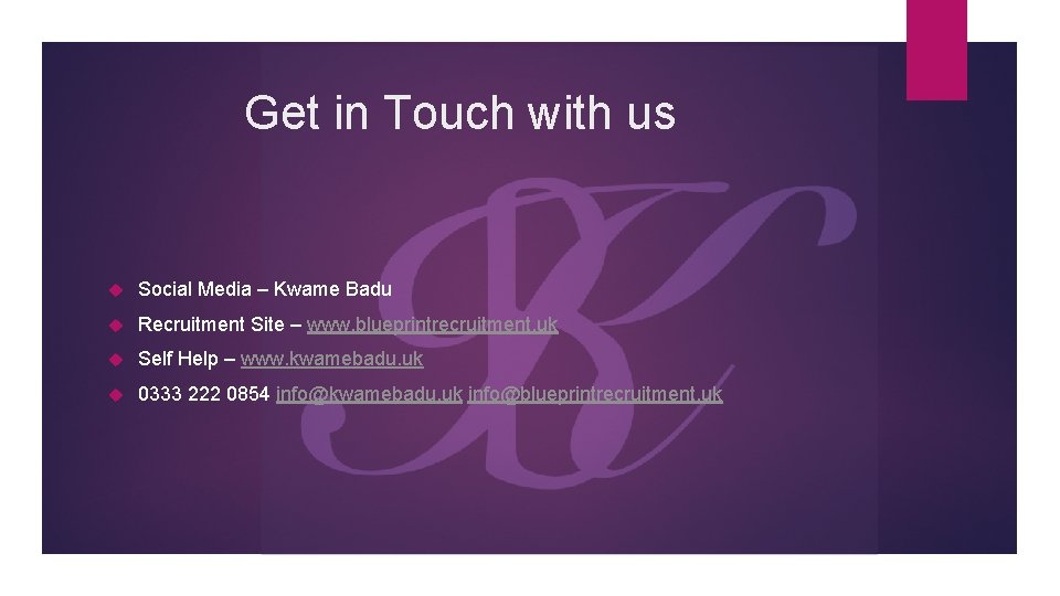 Get in Touch with us Social Media – Kwame Badu Recruitment Site – www.