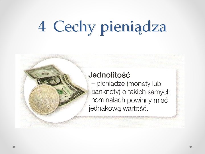 4 Cechy pieniądza 