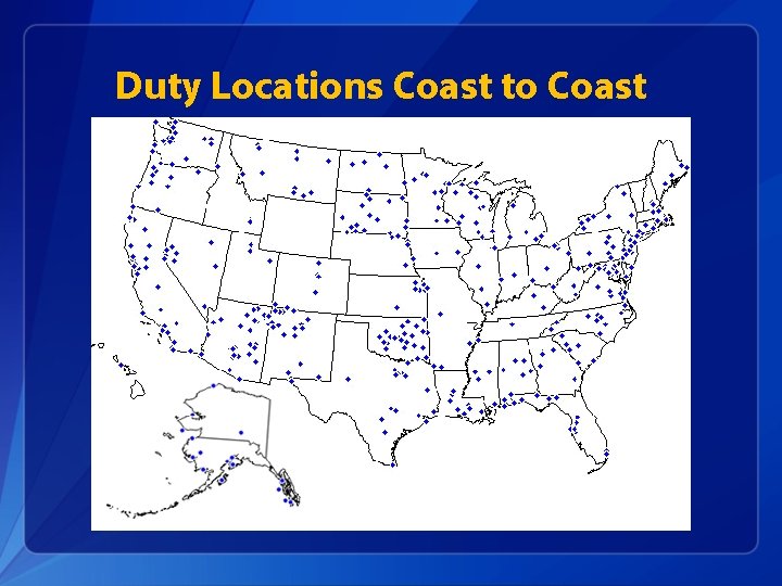 Duty Locations Coast to Coast 