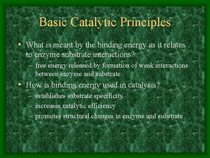 Basic Catalytic Principles • What is meant by the binding energy as it relates