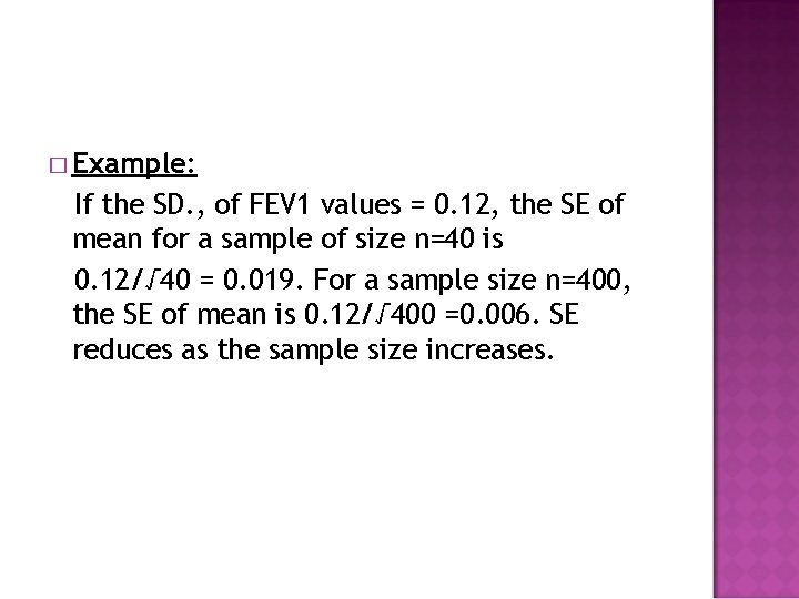 � Example: If the SD. , of FEV 1 values = 0. 12, the