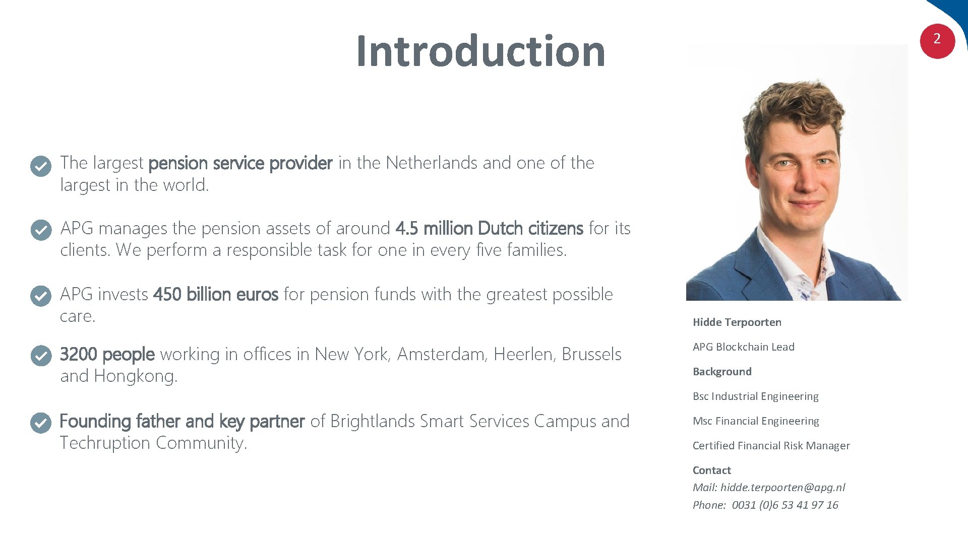 Introduction 2 The largest pension service provider in the Netherlands and one of the