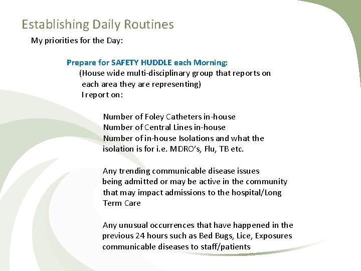 Establishing Daily Routines My priorities for the Day: Prepare for SAFETY HUDDLE each Morning: