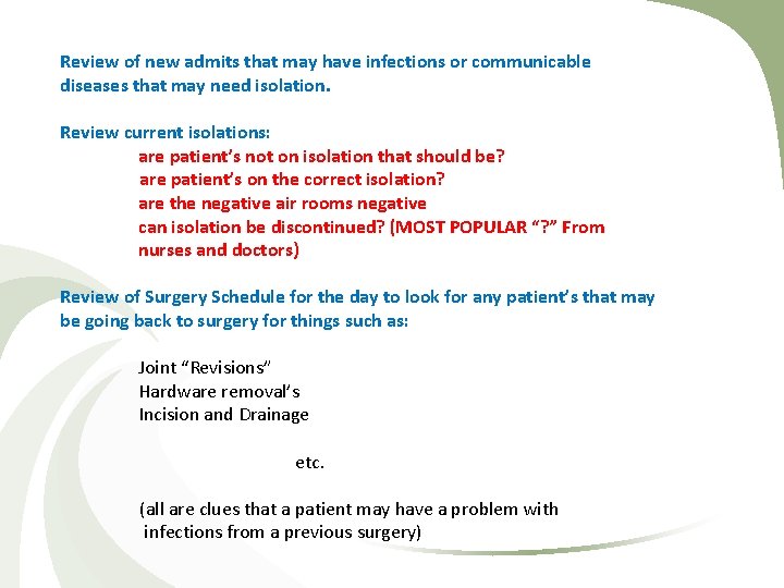 Review of new admits that may have infections or communicable diseases that may need
