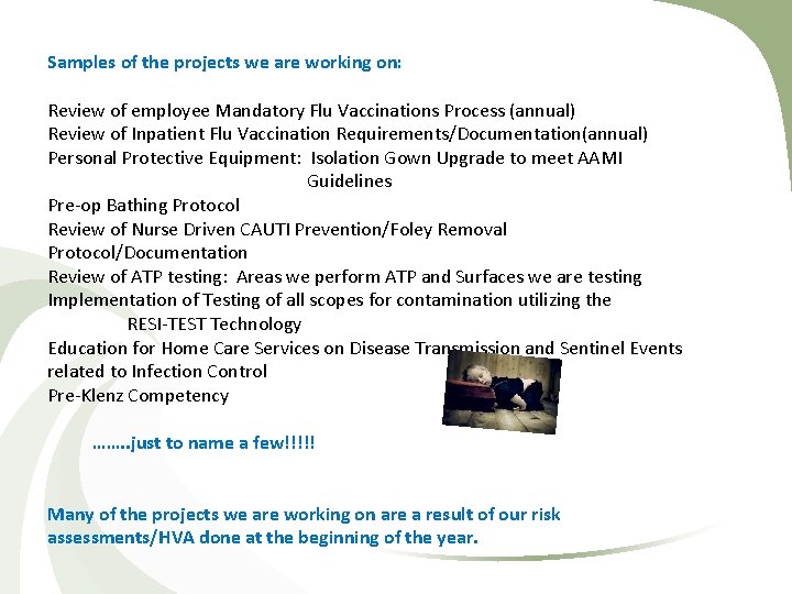 Samples of the projects we are working on: Review of employee Mandatory Flu Vaccinations