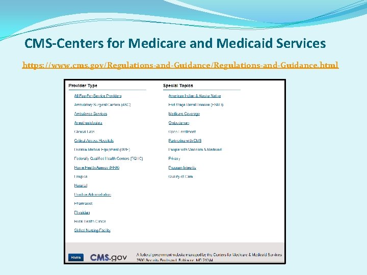 CMS-Centers for Medicare and Medicaid Services https: //www. cms. gov/Regulations-and-Guidance. html 