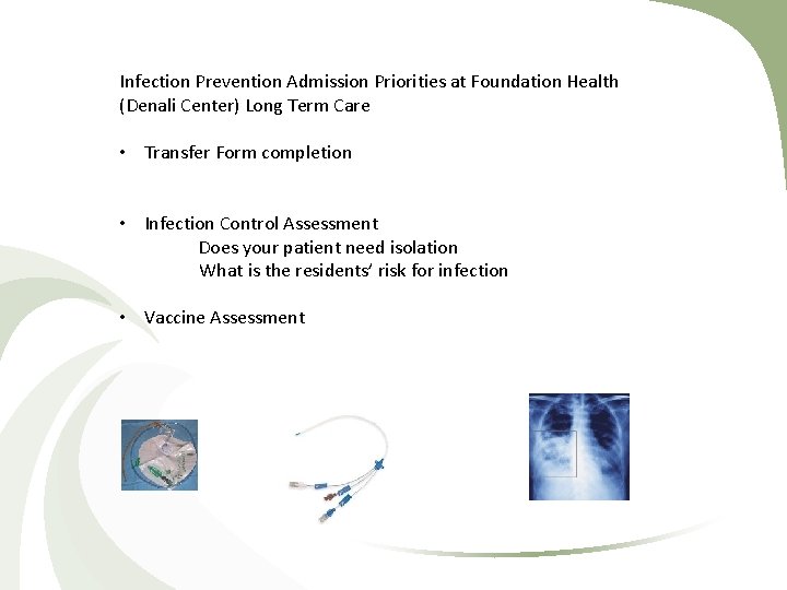 Infection Prevention Admission Priorities at Foundation Health (Denali Center) Long Term Care • Transfer