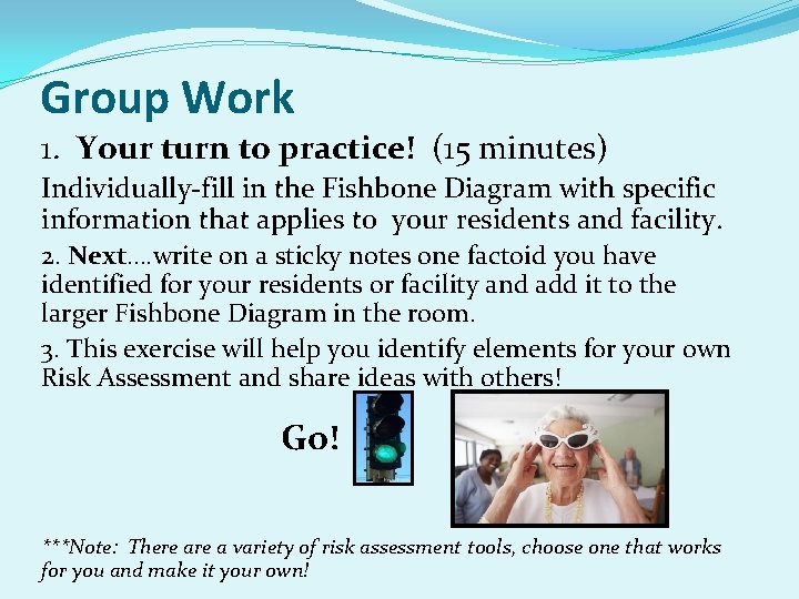 Group Work 1. Your turn to practice! (15 minutes) Individually-fill in the Fishbone Diagram