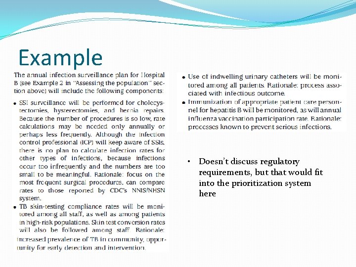 Example • Doesn’t discuss regulatory requirements, but that would fit into the prioritization system