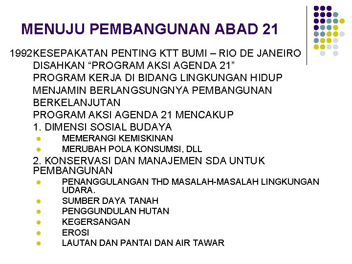 MENUJU PEMBANGUNAN ABAD 21 1992 KESEPAKATAN PENTING KTT BUMI – RIO DE JANEIRO DISAHKAN